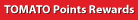 TOMATO Points Rewards